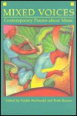 Mixed Voices: Contemporary Poems about Music - Emilie Buchwald, Ruth Roston, R.W. Scholes