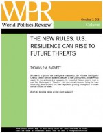 U.S. Resilience Can Rise to Future Threats (The New Rules, by Thomas P.M. Barnett) - Thomas P.M. Barnett, World Politics Review