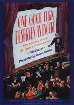 One Good Turn Deserves An Encore: My Journey Through 53 Years In Show Business - Jim Kennedy