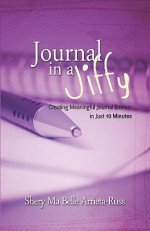 Journal in a Jiffy: Creating Meaningful Journal Entries in Just 10 Minutes - Shery Russ