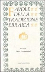 Favole della tradizione ebraica - Elena Loewenthal