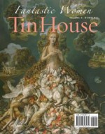 Tin House: Fantastic Women - Aimee Bender, Judy Budnitz, Sarah Shun-lien Bynum, Miranda July, Rick Moody