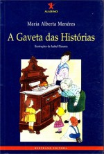 A Gaveta das Histórias - Maria Alberta Menéres