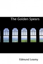 The Golden Spears - Edmund Leamy