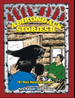 Adirondack Stories II: 101 More Historical Sketches - Marty Podskoch