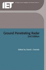 Ground Penetrating Radar (Iee Radar, Sonar, Navigation and Avionics Series) - David Daniels