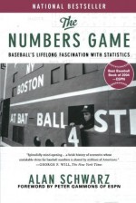 The Numbers Game: Baseball's Lifelong Fascination with Statistics - Alan Schwarz, Peter Gammons