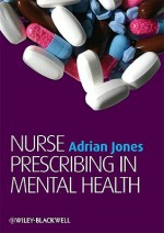 Nurse Prescribing in Mental Health - Adrian Jones