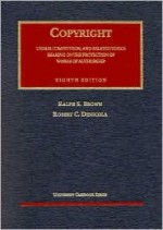 Cases on Copyright, Unfair Competition, and Related Topics Bearing on the Protection of Works of Authorship - George A. Anders