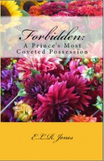 Forbidden: A Prince's Most Coveted Possession - E.L.R. Jones