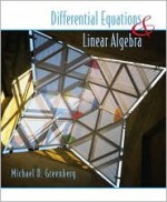 Differential Equations and Linear Algebra - Michael D. Greenberg