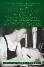 Joyce & Ginnie: The Letters of Joyce Grenfell & Virginia Graham - Joyce Grenfell, Virginia Graham, Janie Hampton