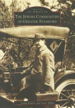 The Jewish Communities of Greater Stamford - Linda Baulsir, Irwin Miller, Linda Baulsir