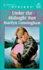 Under The Midnight Sun (Harlequin Intrigue #492) - Marilyn Cunningham