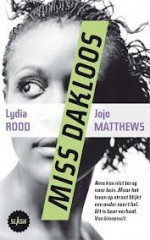 Miss Dakloos - Lydia Rood, Jojo Matthews