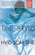 Hvid som sne - Tine Bryld