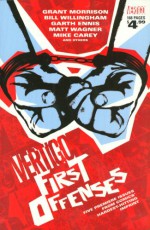 Vertigo: First Offenses - Grant Morrison, Garth Ennis, Bill Willingham, Matt Wagner, Mike Carey, Guy Davis, Steve Dillon, Scott Hampton, Steve Leialoha, Lan Medina, Steve Yeowell