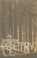 An Invitation to Poetry - Jay Parini