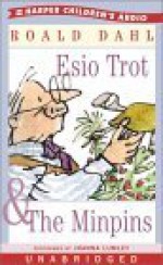 Esio Trot & The Minpins - Joanna Lumley, Roald Dahl