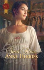 Secret Heiress - Anne Herries