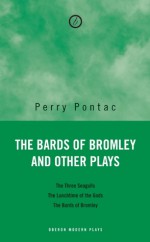 The Bards of Bromley and Other Plays - Perry Pontac, Maureen Lipman