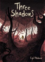 Three Shadows - Cyril Pedrosa