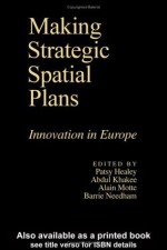 Making Strategic Spatial Plans: Innovation in Europe - Patsy Healey