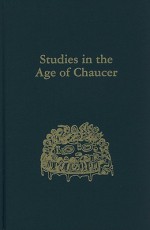 Studies in the Age of Chaucer, Volume 29 - Frank Grady