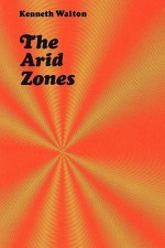 The Arid Zones - Kenneth Walton