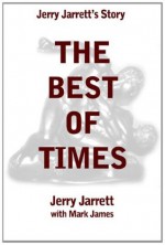 The Best of Times - Jerry Jarrett, Mark James