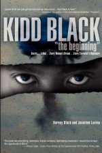 Kidd Black the Beginning - Harvey Elliot Black, Jonathan Levine