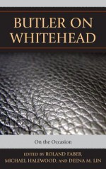 Butler on Whitehead: On the Occasion - Roland Faber