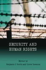 Security and Human Rights - Benjamin J. Goold, Ben Goold