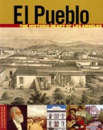 El Pueblo: The Historic Heart of Los Angeles - Jean Bruce Poole, Tevvy Ball