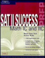 SAT II Success Math IC & IIC - Mark N. Weinfeld, Lalit A. Ahuja, David Alan Miller