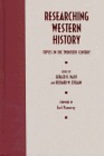 Researching Western History: Topics in the Twentieth Century - Gerald D. Nash