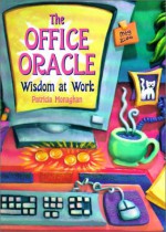 The Office Oracle: Wisdom at Work - Patricia Monaghan