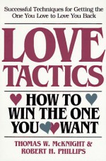 Love Tactics - Thomas W. McKnight, Robert H. Phillips