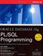 Oracle Database 10g PL/SQL Programming - Scott Urman, Michael McLaughlin, Ron Hardman, Ron Hartman