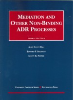 Mediation and Other Non-binding Adr Processes - Scott R. Peppet, Edward F. Sherman