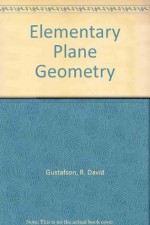 Elementary Plane Geometry - Roy David Gustafson, Peter D. Frisk