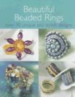 Beautiful Beaded Rings: Over 30 Unique and Stylish Designs - David & Charles