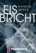 Eis bricht (German Edition) - Raimon Weber