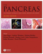 The Pancreas: An Integrated Textbook of Basic Science, Medicine, and Surgery - Hans-Gunther Beger, Markus W. Büchler, Richard Kozarek, Markus Lerch