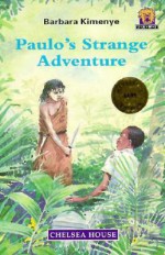 Paulo's Strange Adventure(oop) - African Writers Junior, Carolyn B. Mitchell