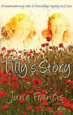 Tilly's Story - June Francis