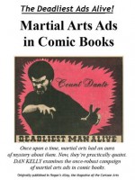 The Deadliest Ads Alive! A History of Martial Arts Ads in Comic Books - Dan Kelly