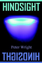 Hindsight - Peter Wright