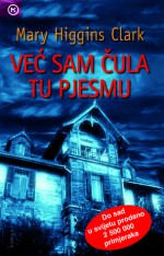 Već sam čula tu pjesmu - Mary Higgins Clark, Vida Milek