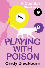 Playing With Poison - Cindy Blackburn